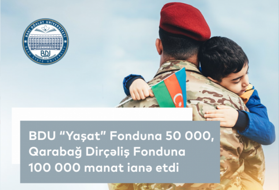 Бакинский госуниверситет перечислил средства в Фонд «YAŞAT» и в Фонд возрождения Карабаха