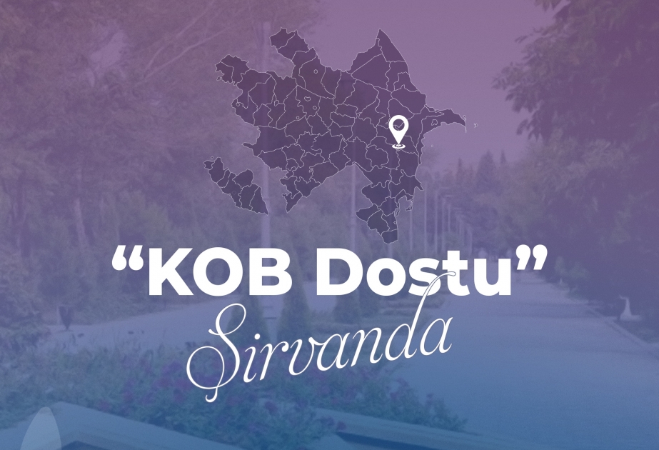 Şirvanda “KOB Dostu” fəaliyyətə başlayıb
