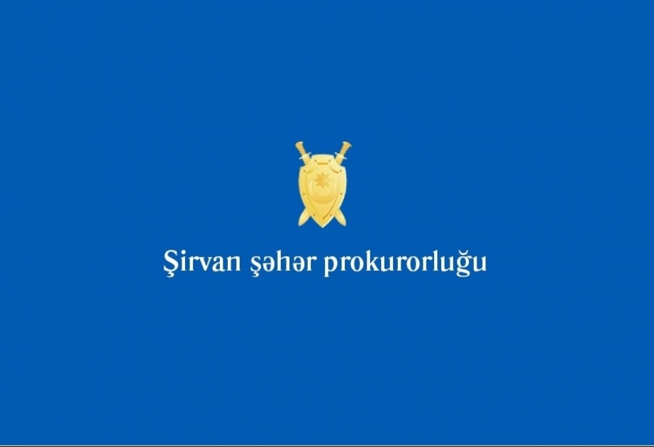 Şirvanda üzərində xəsarət izləri olan qadın meyitinin tapılması ilə bağlı cinayət işi başlanıb