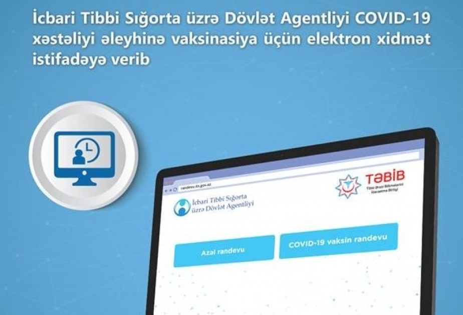 COVID-19 xəstəliyi əleyhinə vaksinasiya üçün elektron xidmət istifadəyə verilib