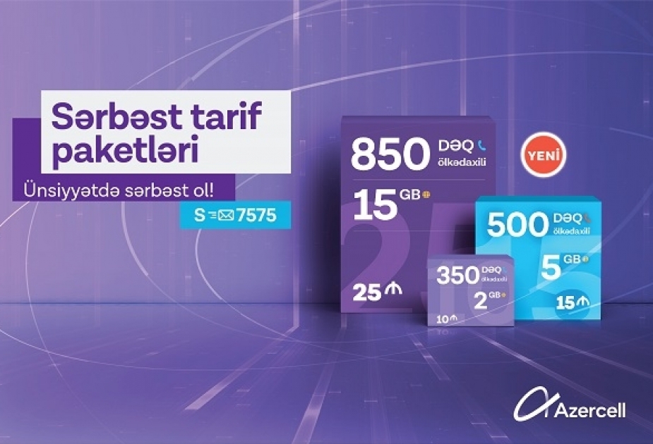 ®  Yenilənmiş “Sərbəst” tarifləri ilə daha əlçatan ünsiyyət