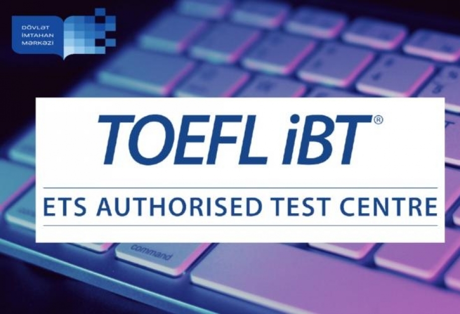 DİM-də TOEFL iBT imtahanları keçiriləcək