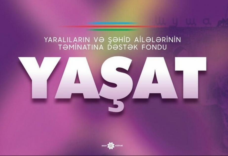 “YAŞAT” Fonduna 29 milyon manatdan çox vəsait toplanıb