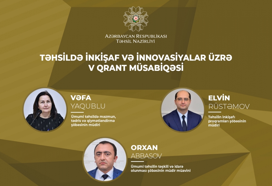 Təhsildə inkişaf və innovasiyalar üzrə V qrant müsabiqəsi iki kateqoriya üzrə keçiriləcək