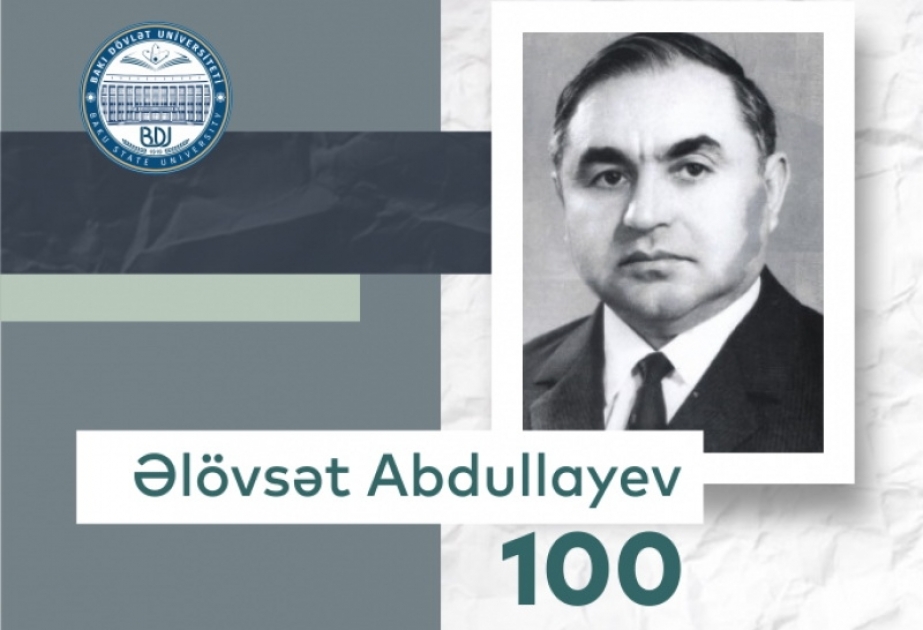 BDU-da Əlövsət Abdullayevin 100 illik yubileyinə həsr edilmiş elmi seminar