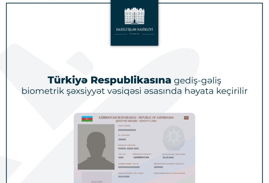 DİN: Azərbaycan və Türkiyə vətəndaşlarının vizasız gediş-gəlişi yeni nəsil biometrik şəxsiyyət vəsiqəsi əsasında həyata keçirilir
