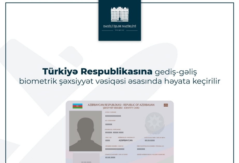 МВД: Безвизовые поездки граждан Азербайджана и Турции осуществляются на основе биометрического удостоверения личности нового поколения