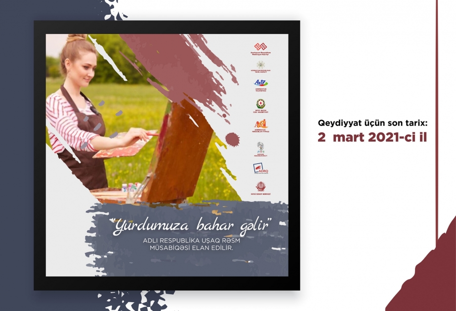“Yurdumuza bahar gəlir” adlı uşaq rəsm müsabiqəsinə qeydiyyat davam edir
