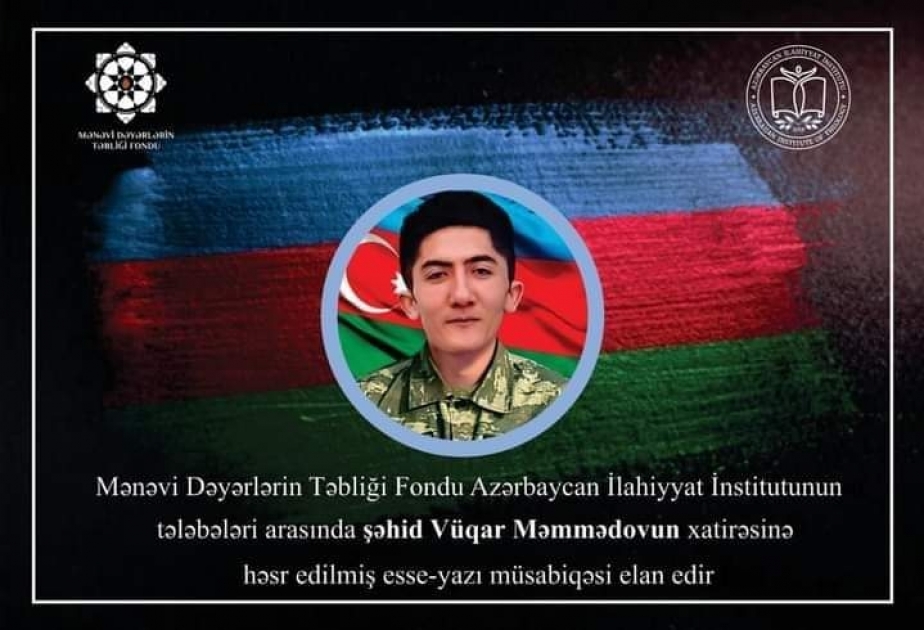 İlahiyyat İnstitutu şəhid Vüqar Məmmədovun xatirəsinə həsr edilmiş müsabiqə keçirir