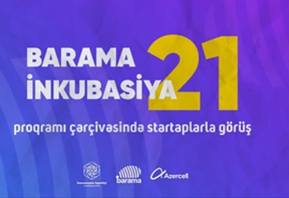 “Barama İnkubasiya 2021” proqramı davam edir