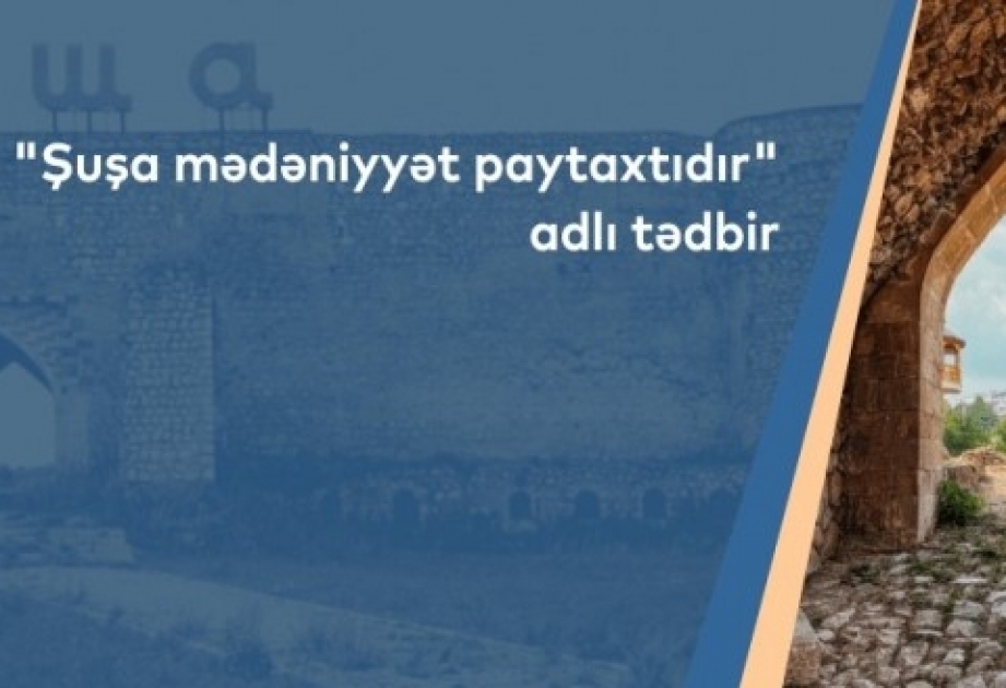 BDU-da onlayn tədbir: Şuşa mədəniyyət paytaxtıdır