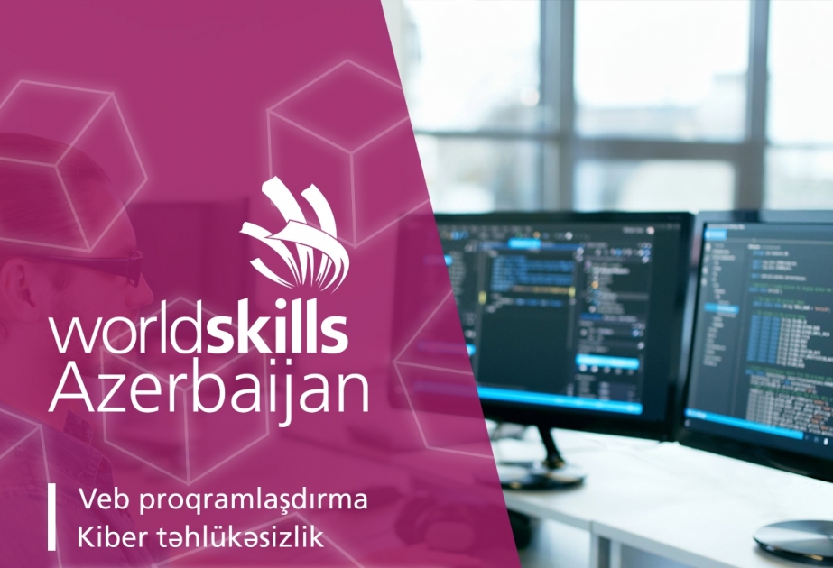 “WorldSkills Azerbaijan” platforması İKT mütəxəssisləri axtarır