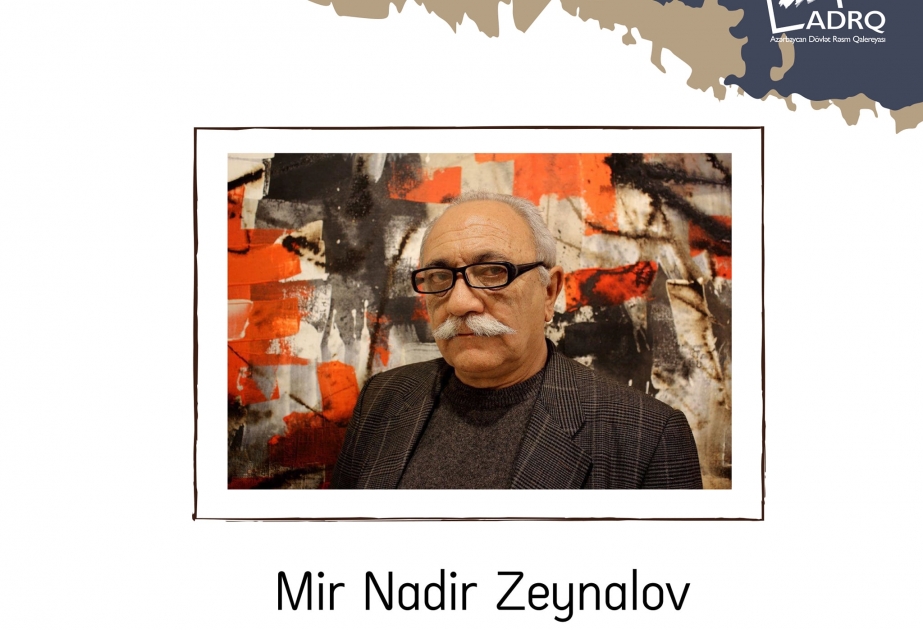 Xalq rəssamı Mir Nadir Zeynalov vəfat edib