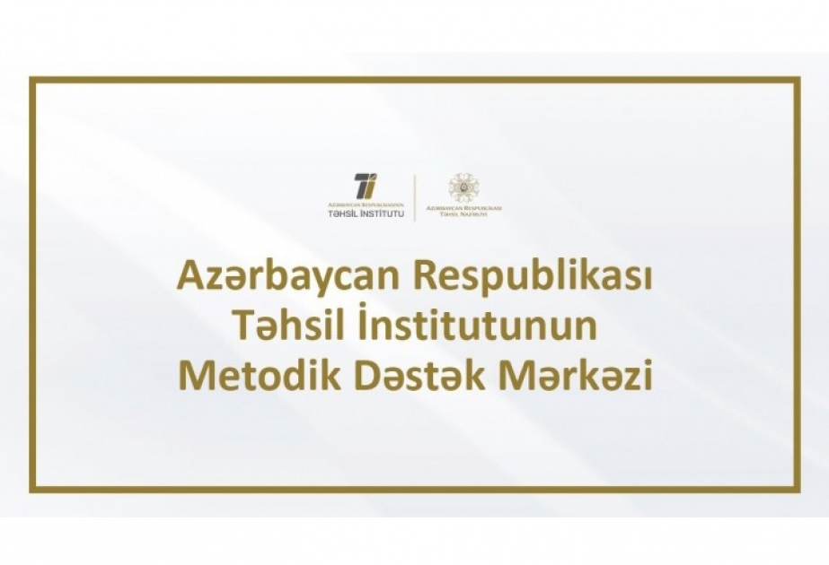 Təhsil İnstitutunda Metodik Dəstək Mərkəzi yaradılıb