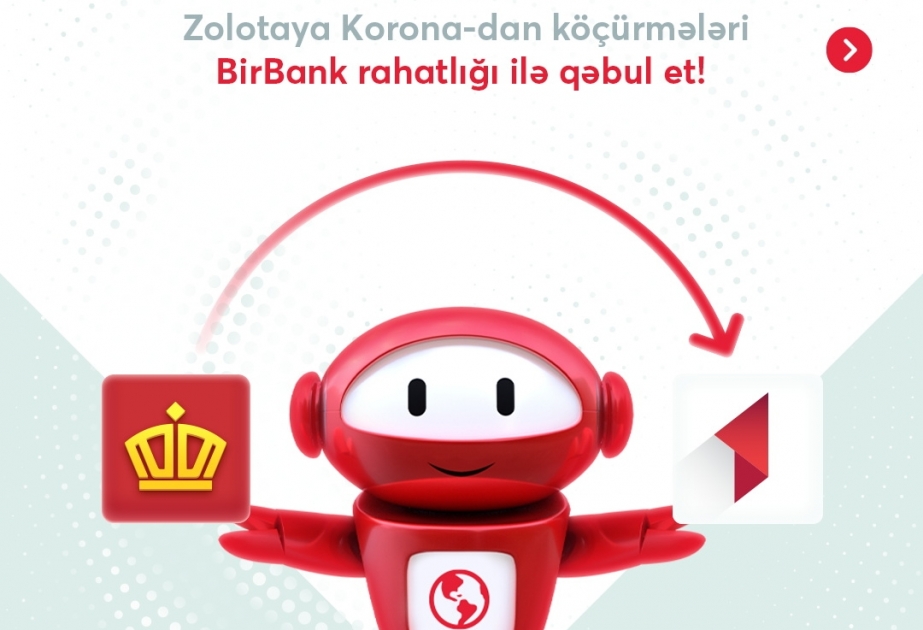 ®  “Zolotaya Korona” sistemi artıq “BirBank”da