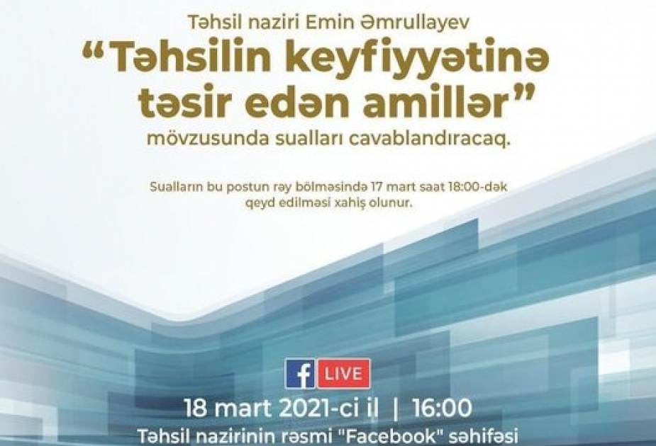 Təhsil naziri “Təhsilin keyfiyyətinə təsir edən amillər” mövzusunda sualları cavablandıracaq