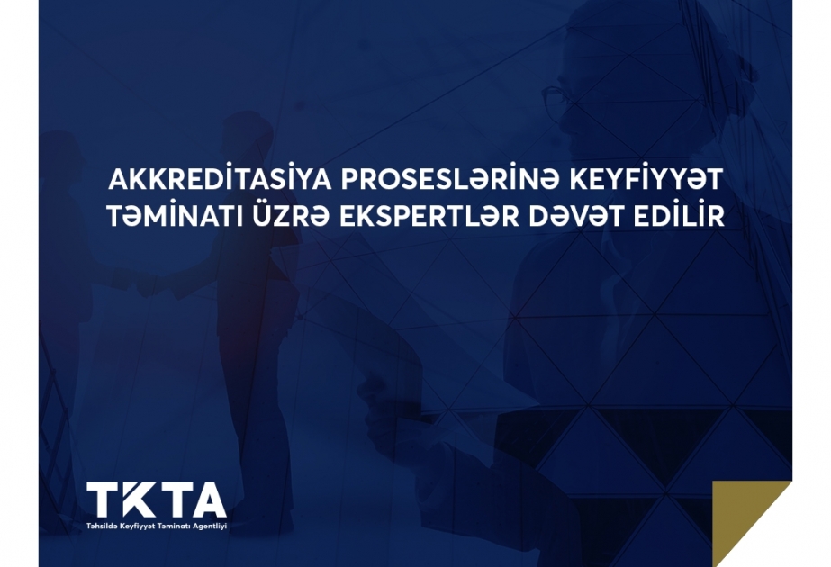 Akkreditasiya proseslərinə keyfiyyət təminatı üzrə ekspertlər dəvət edilir