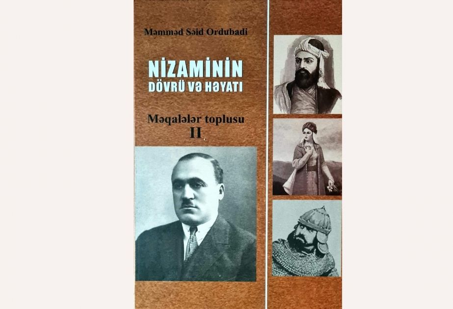 Məmməd Səid Ordubadinin “Nizaminin dövrü və həyatı” məqalələr toplusunun ikinci kitabı çapdan çıxıb
