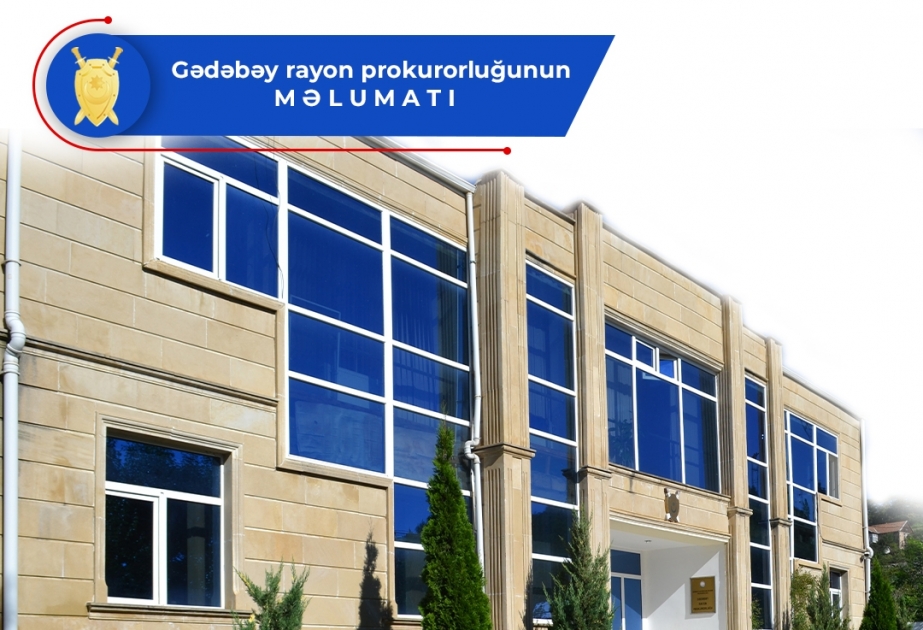 Gədəbəy rayon sakininin elektrik cərəyanı vurması nəticəsində ölməsi ilə bağlı araşdırma aparılır