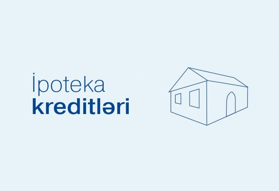 İpoteka və Kredit Zəmanət Fondunun xətti ilə 32 min 812 ipoteka krediti verilib