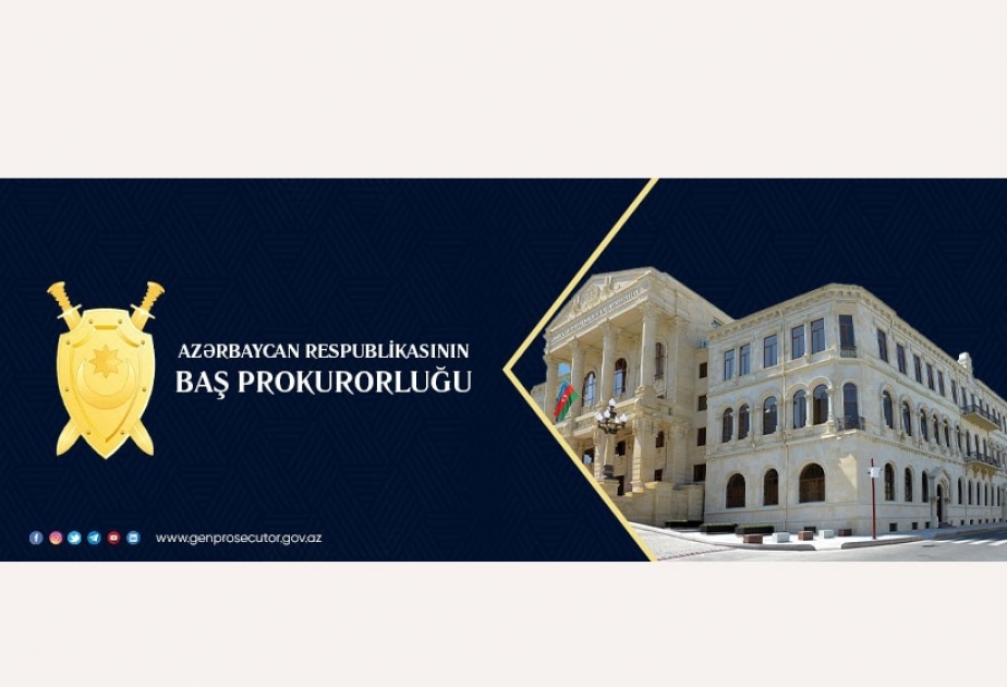 Baş Prokurorluq “xəbərfakt.az” və “Azel TV” xəbər portallarının baş redaktorları ilə bağlı məlumat yayıb