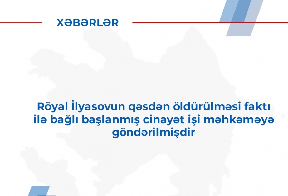 Pirallahı rayon sakininin qəsdən öldürülməsi faktı ilə bağlı başlanmış cinayət işi məhkəməyə göndərilib