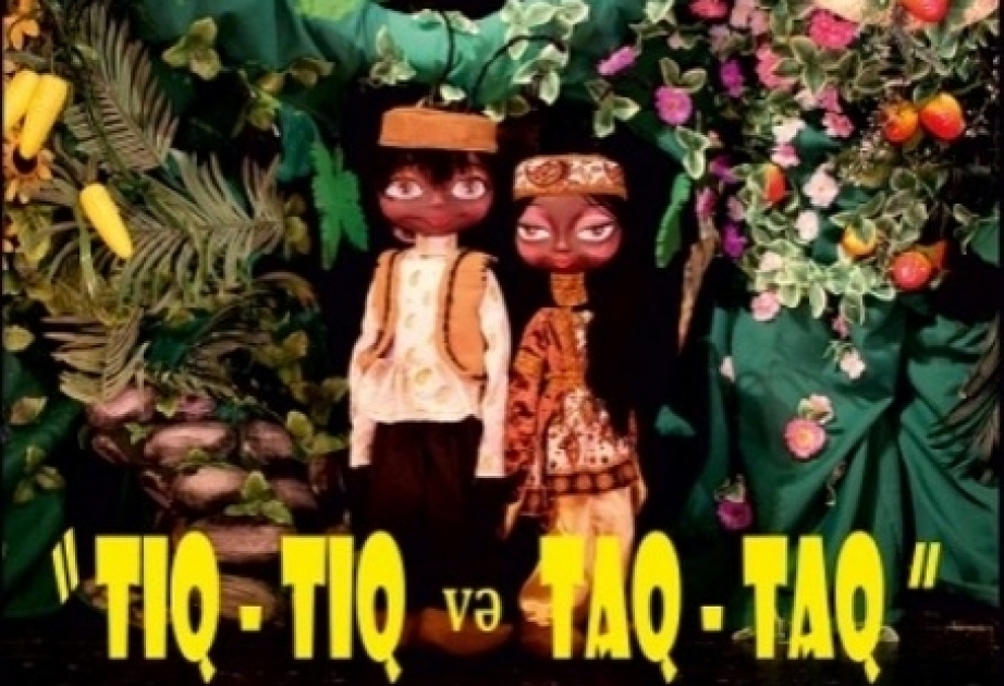 “Tıq-tıq və Taq-taqın nağılı” tamaşası onlayn nümayiş ediləcək