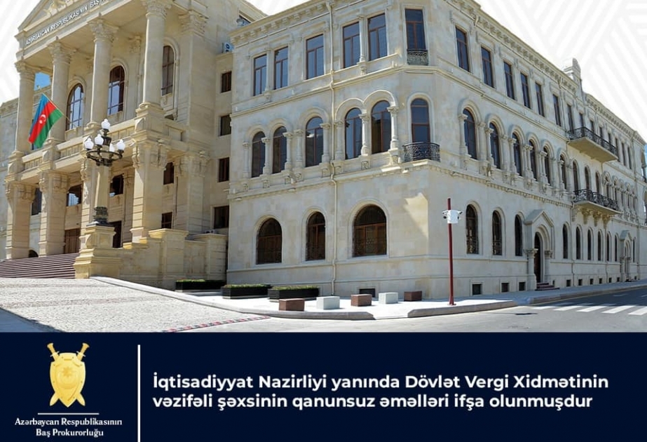 İqtisadiyyat Nazirliyi yanında Dövlət Vergi Xidmətinin vəzifəli şəxsinin qanunsuz əməlləri ifşa olunub