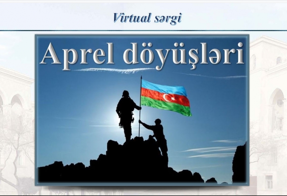 Milli Kitabxanada “Aprel döyüşləri” adlı sərgi virtual rejimdə istifadəçilərə təqdim olunub