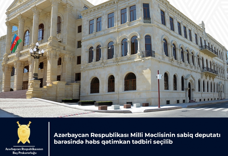 Milli Məclisin sabiq deputatı barəsində həbs qətimkan tədbiri seçilib