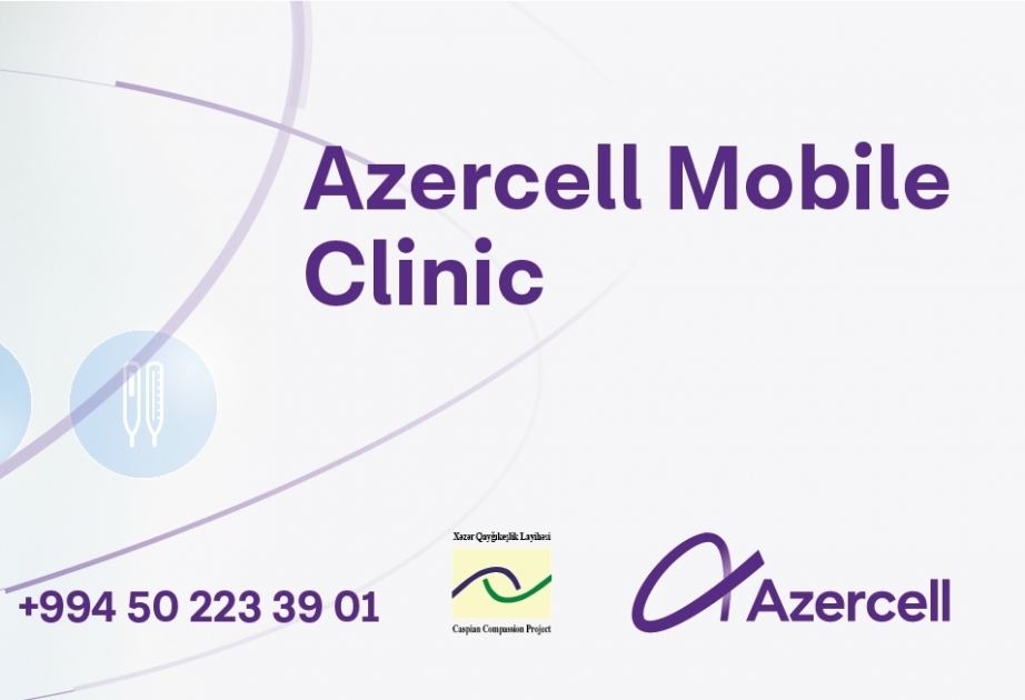 ®  “Azercell”in Mobil Diş və Göz Klinikaları təmənnasız xidməti davam etdirir