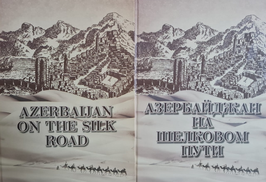 International Turkic Culture and Heritage Foundation publishes book entitled "Azerbaijan on the Silk Road"