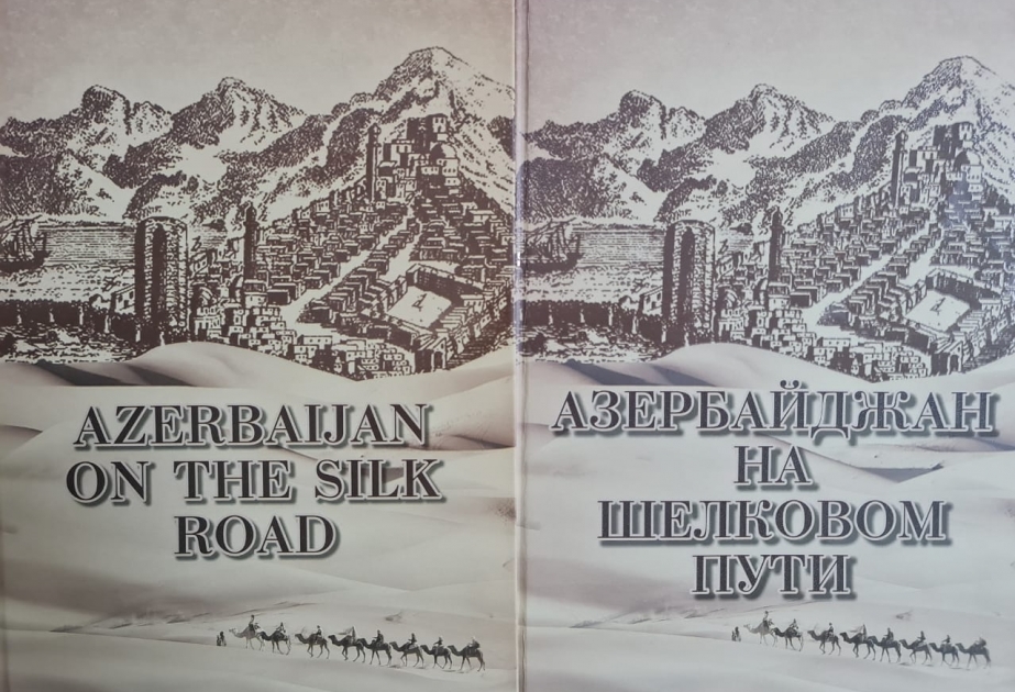 La Fundación Internacional de Cultura y Patrimonio Túrquicos publica el libro "Azerbaiyán en la Ruta de la Seda"