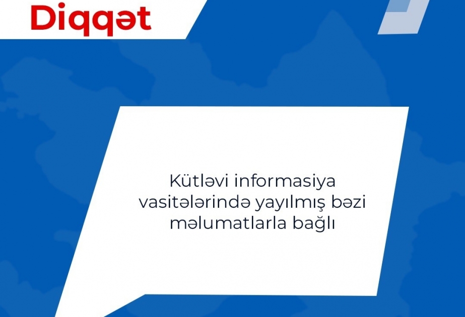Baş Prokurorluğun mətbuat xidməti KİV-lərdə yayılmış bəzi məlumatlara aydınlıq gətirib