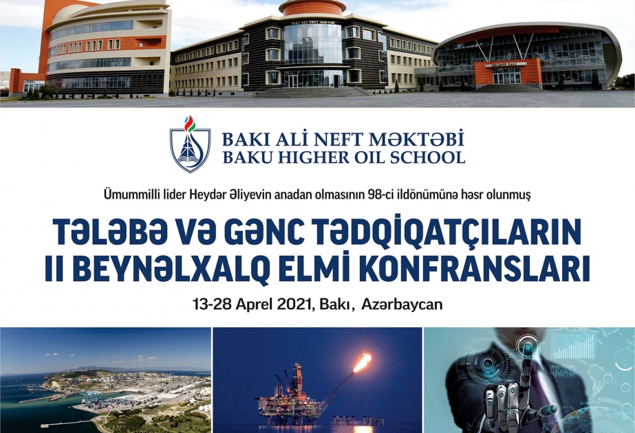 Bakı Ali Neft Məktəbində tələbə və gənc tədqiqatçıların II Beynəlxalq elmi konfransları keçiriləcək