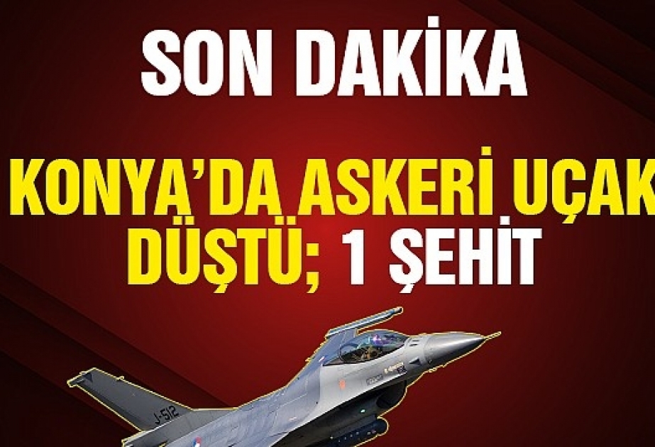 “Türk ulduzları”na məxsus təyyarənin qəzaya uğraması nəticəsində pilot həlak olub