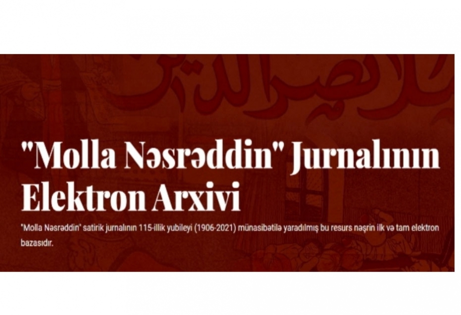 “Molla Nəsrəddin” jurnalının ilk və tam elektron arxivi yaradılıb