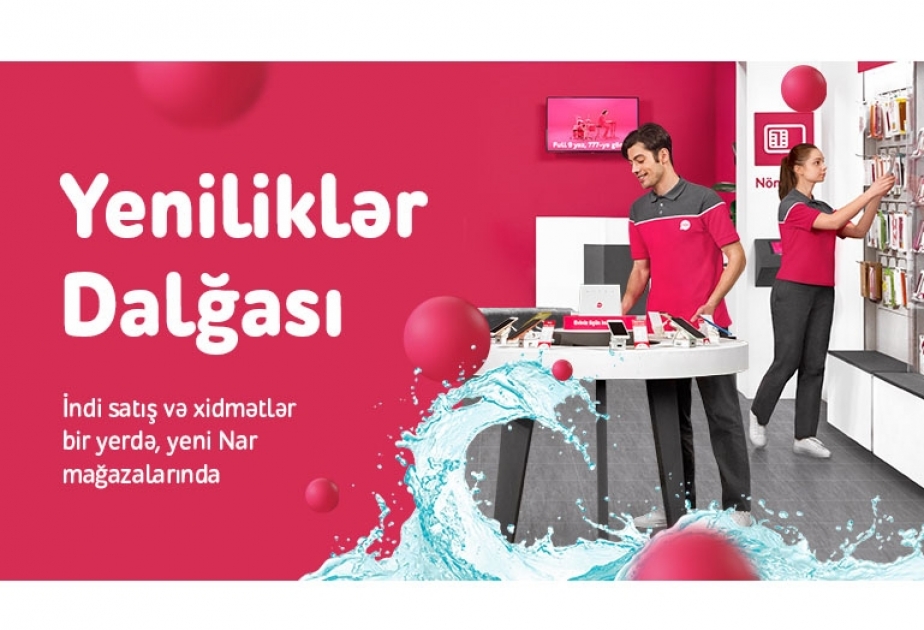 ®  Nar renovates its service centers in Baku and regions