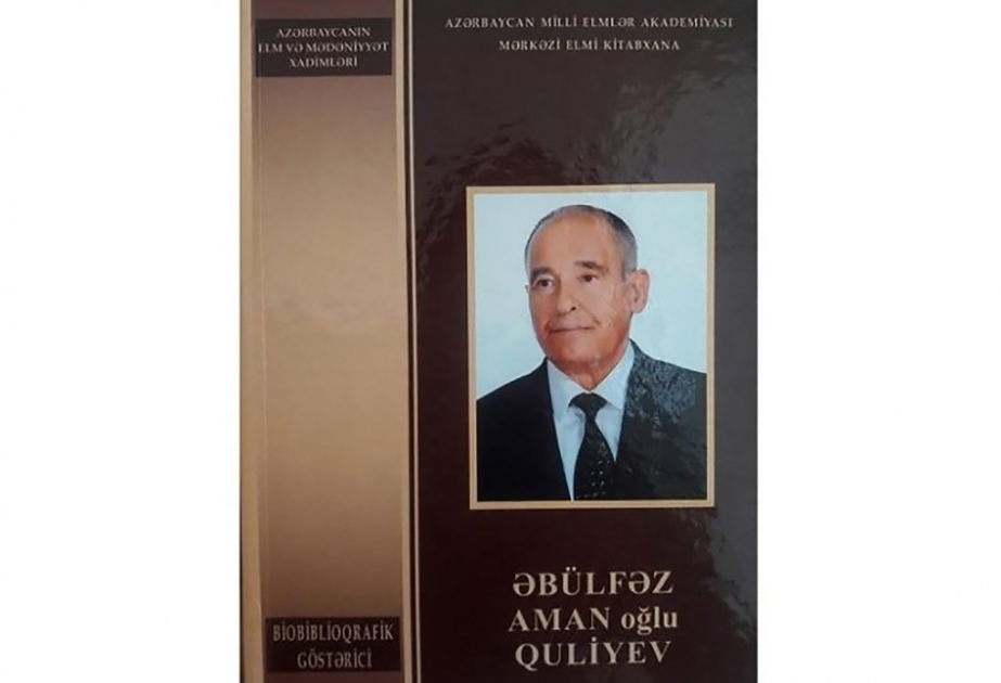 AMEA-nın müxbir üzvü Əbülfəz Quliyevin biblioqrafiyası nəşr edilib