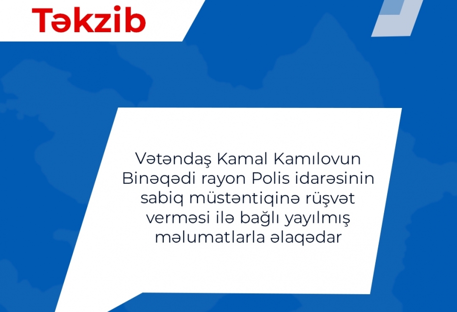 Baş Prokurorluq vətəndaşın sabiq müstəntiqə rüşvət verməsi ilə bağlı məlumatları təkzib edib