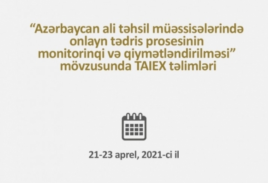 Azərbaycanın ali təhsil sistemində onlayn tədrisə töhfə vermək məqsədilə TAIEX təlimləri keçiriləcək