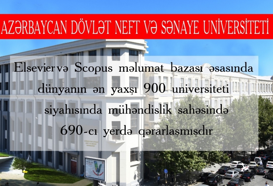 Dövlət Neft və Sənaye Universiteti mühəndislik təhsili sahəsində dünyanın ən yaxşı ali məktəbləri sırasında yer alıb