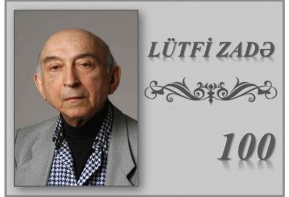 BŞTİ tərəfindən Lütfi Zadənin 100 illiyi ilə bağlı tədbirlər müəyyənləşdirilib