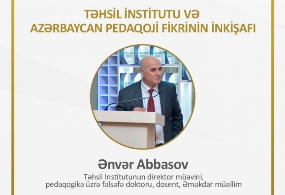 Təhsil İnstitutu 90 illik yubileyi ilə əlaqədar vebinarlara başlayır