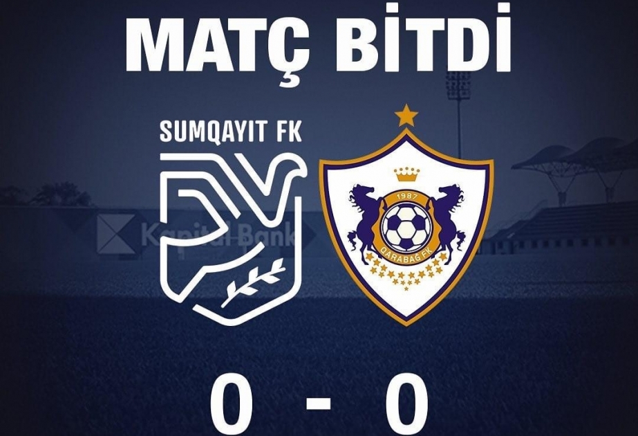 “Qarabağ”-“Sumqayıt” oyunu heç-heçə başa çatıb