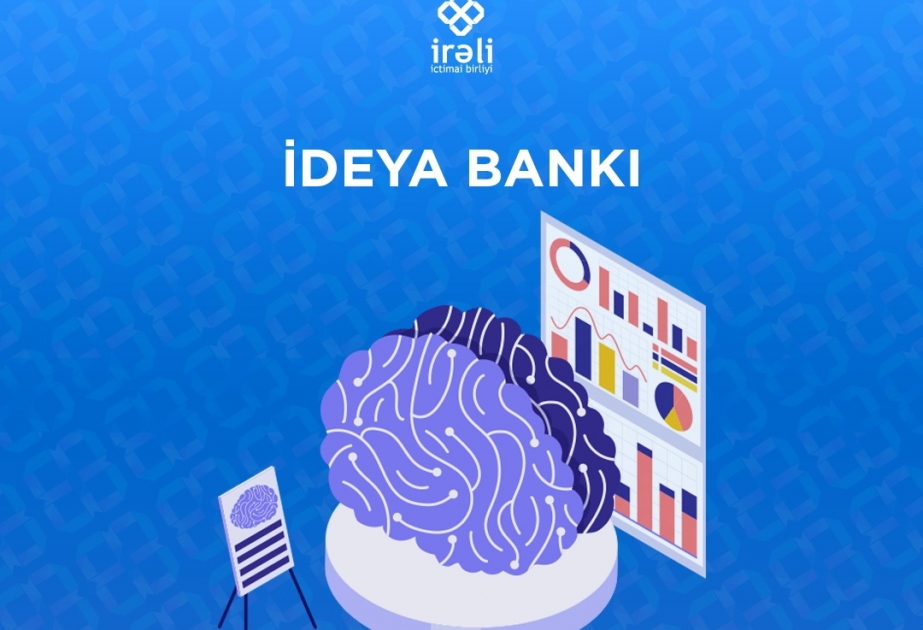 İdeyanızı “İrəli” ilə birgə reallaşdırın
