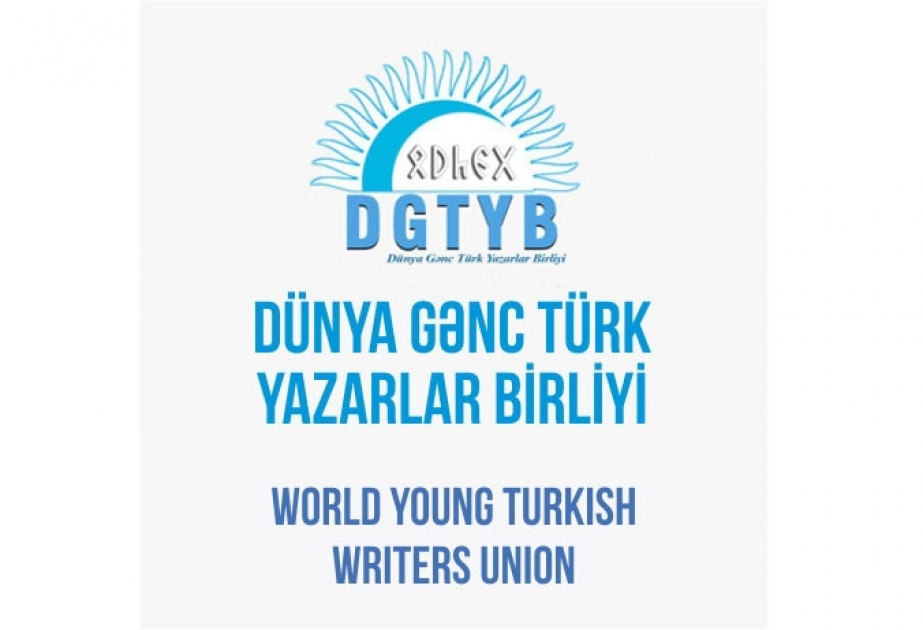Dünya Gənc Türk Yazarlar Birliyi qondarma “erməni soyqırımı” ilə bağlı bəyanat yayıb