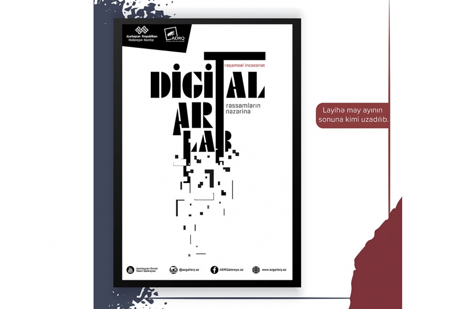 “Digitalart-lab” layihəsi may ayının sonuna kimi uzadılıb