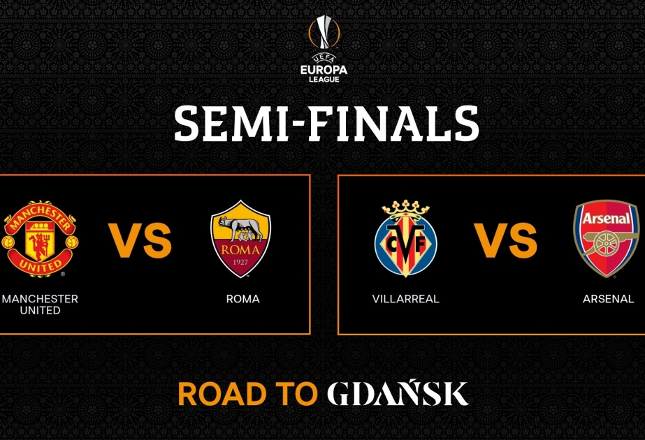 UEFA Avropa Liqasının yarımfinal mərhələsinə start verilir