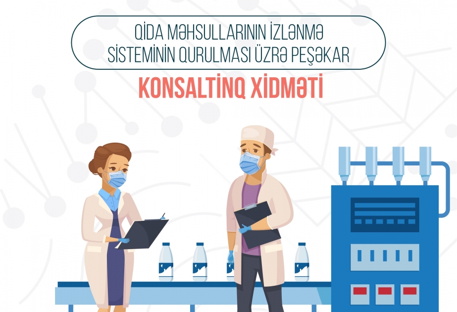 AQTİ qida məhsullarının izlənmə sisteminin qurulması üzrə peşəkar konsaltinq xidməti təklif edir